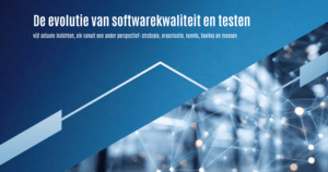 De evolutie van softwarekwaliteit en testen