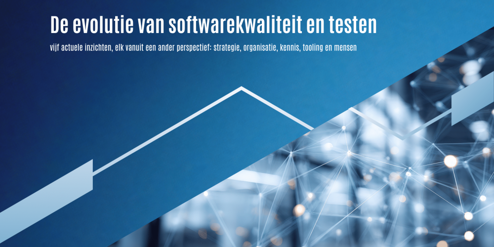 De evolutie van softwarekwaliteit en testen