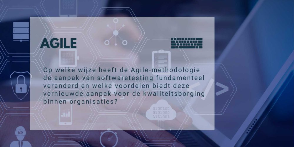 Hoe heeft Agile de aanpak van software testing veranderd en welke voordelen biedt dit voor kwaliteitsborging?